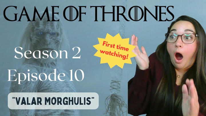 GOT 2x10 YT Reaction "Valar Morghulis"