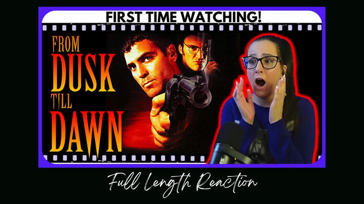 From Dusk Till Dawn (1996) Full Length Reaction