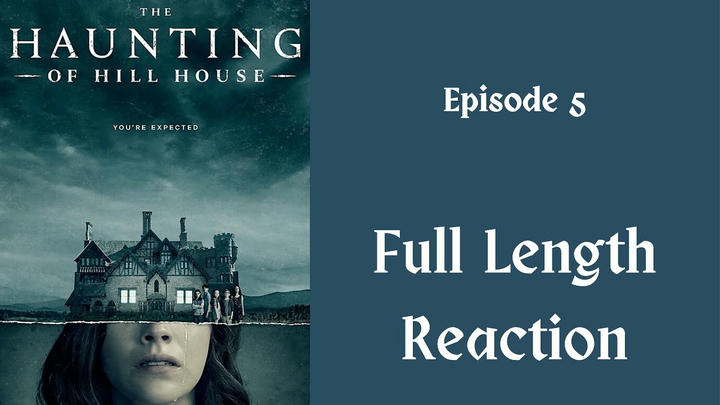 "The Haunting of Hill House" episode 5 - full length reaction
