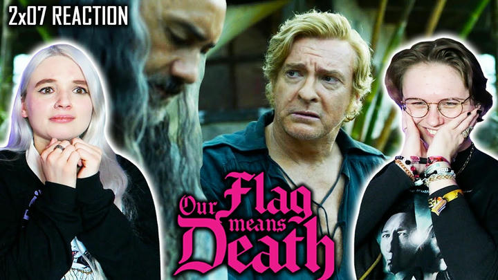 EARLY ACCESS: Our Flag Means Death 2x07 'Man of Fire' REACTION