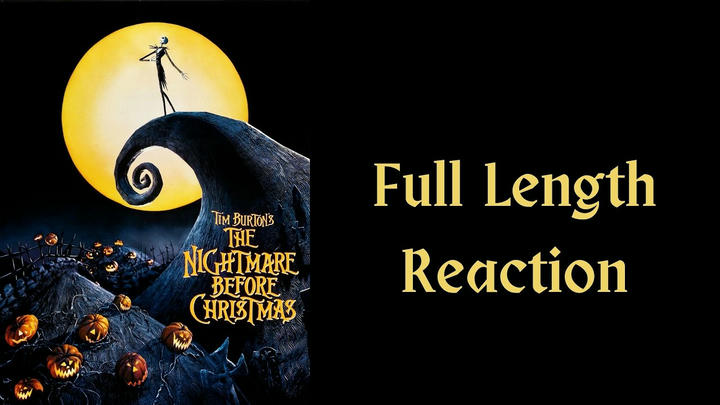 "A Nightmare Before Christmas" full length reaction