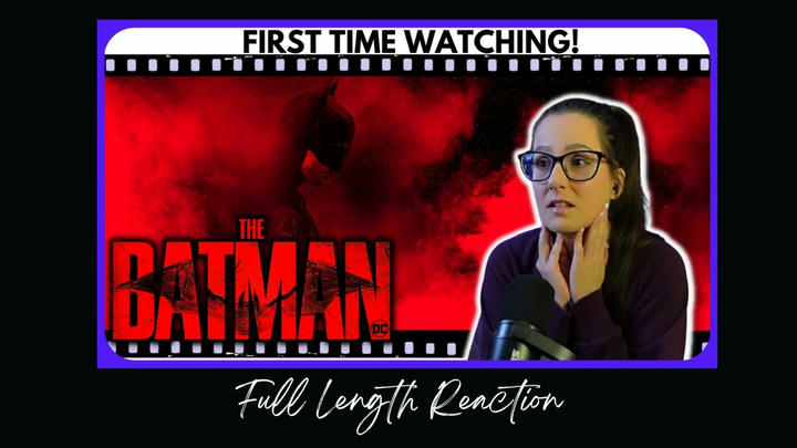 The Batman (2022) Full Length Reaction