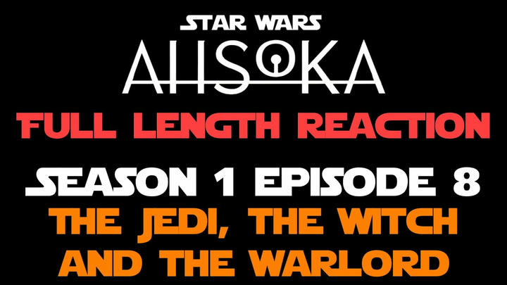 AHSOKA 1x8 - Full Length Reaction