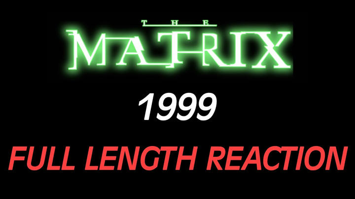 THE MATRIX (1999) - Full Length Reaction