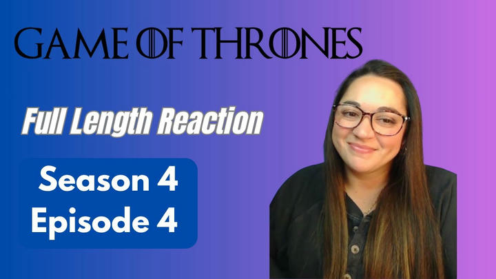 Game of Thrones 4x4 *Full Length reaction