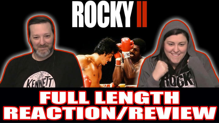 Rocky II - FULL LENGTH REACTION