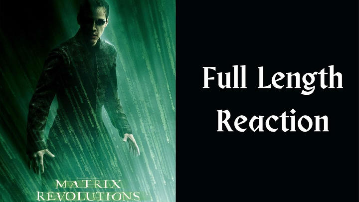 "The Matrix Revolutions" full length reaction