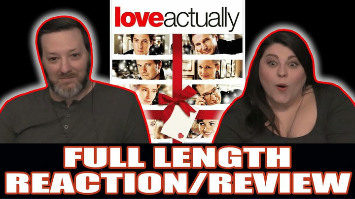 Love Actually - FULL LENGTH REACTION