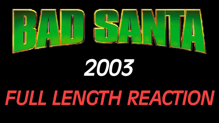 BAD SANTA (2003) - Full Length Reaction