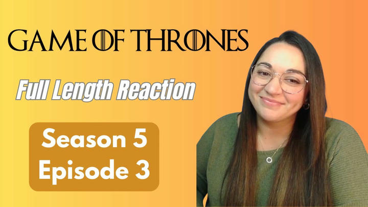 Game of Thrones 5x3 *Full Length Reaction!