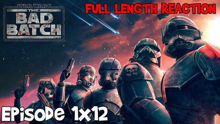 The Bad Batch Episode 1x12 *FULL LENGTH REACTION