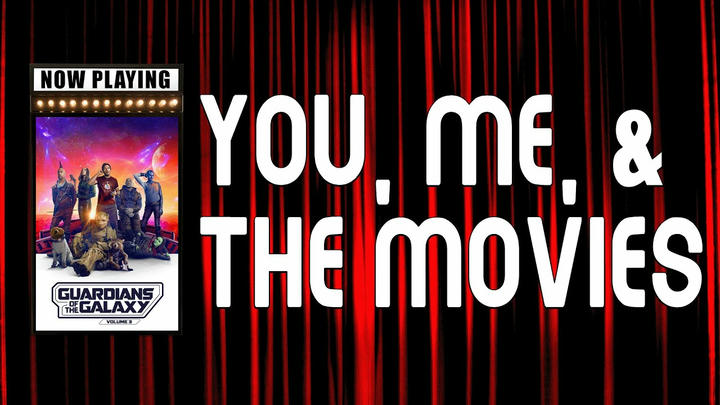 You, Me, & The Movies - Guardians of the Galaxy Vol. 3 (2023)