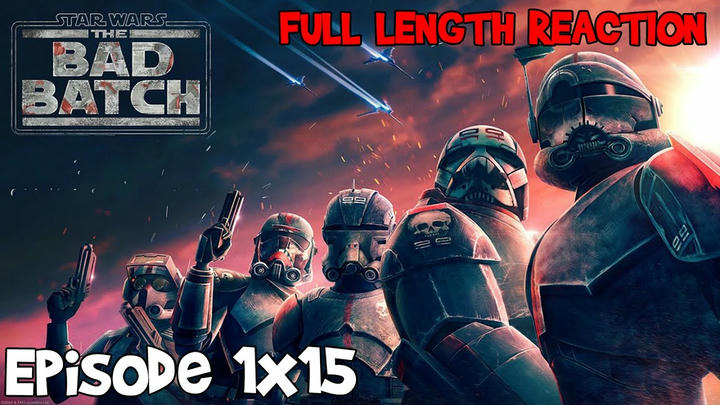 The Bad Batch Episode 1x15 *FULL LENGTH REACTION