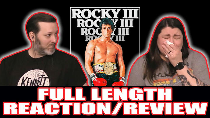 Rocky III - FULL LENGTH REACTION
