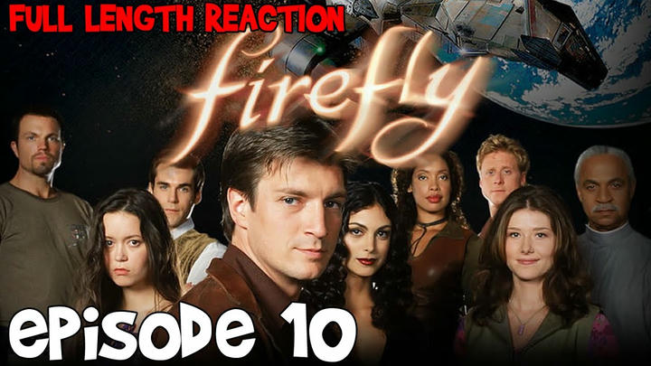 Firefly Episode 10 * FULL LENGTH REACTION