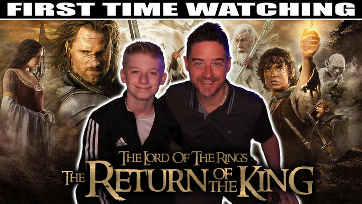 The Lord of the Rings: The Return of the King (DAD AND SON FIRST TIME WATCHING)
