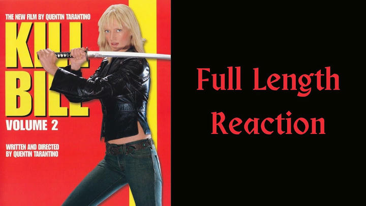 "Kill Bill Vol.2" full length reaction