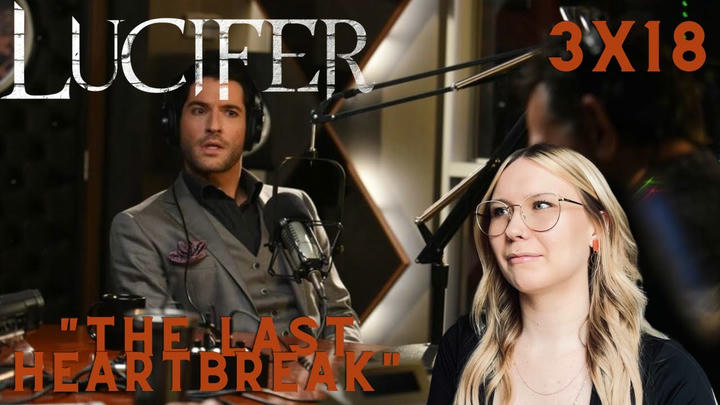 Lucifer S03E18 - "The Last Heartbreak" Reaction