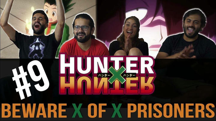 Hunter x Hunter - Episode 9 Beware x of x Prisoners  - Reaction!