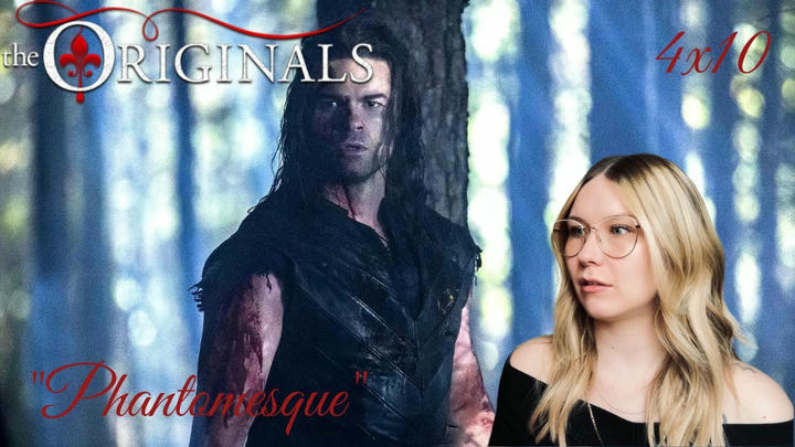 The Originals S04E10 - "Phantomesque" Reaction