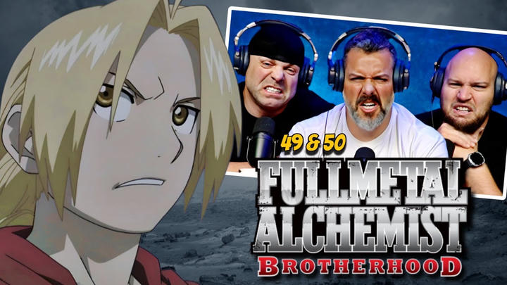 Fullmetal Alchemist Brotherhood reaction Ep 49 & 50 (DUB)
