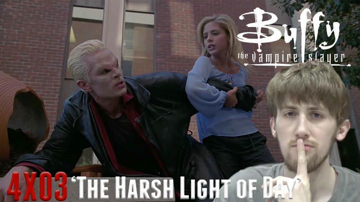 Buffy the Vampire Slayer Season 4 Episode 3 - 'The Harsh Light of Day' Reaction