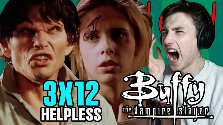 BUFFY THE VAMPIRE SLAYER 3X12 - Helpless - REACTION!
