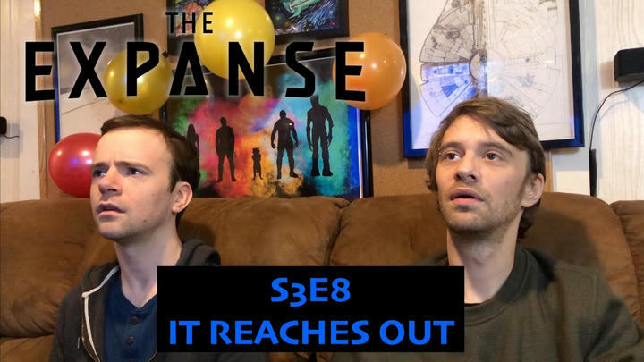 THE EXPANSE Season 3 Episode 8 "It Reaches Out" Reaction/Review