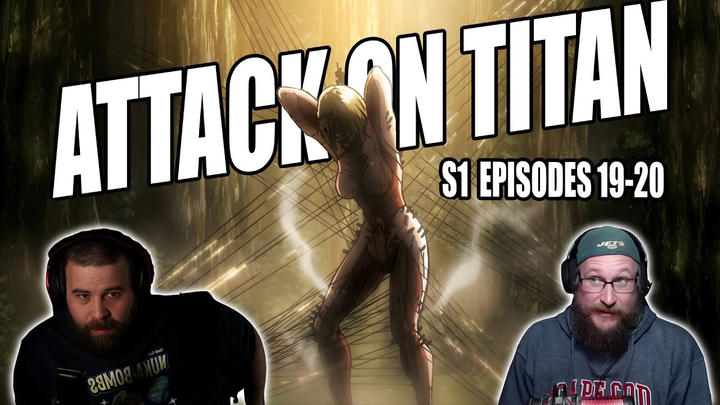 Attack on Titan S1 19-20 Reaction |DID THEY CAPTURE HER?!?!?! |