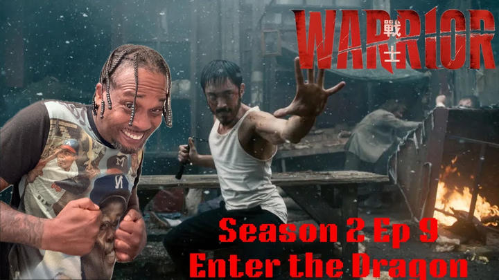 FIRST TIME WATCHING Warrior S2 Ep 9 | Enter the Dragon Reaction | RIP Jacob. It's On and Poppin'
