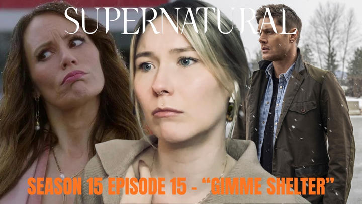 Supernatural S15E15 - "Gimme Shelter" Reaction