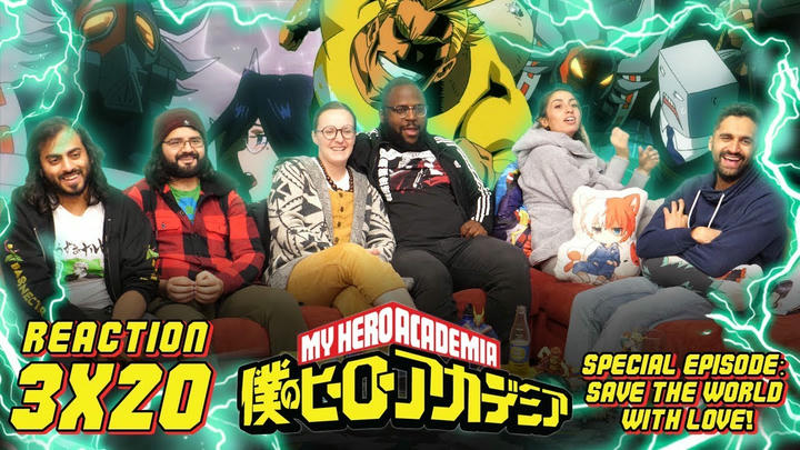 My Hero Academia - 3x20 Save the World With Love! - Group Reaction