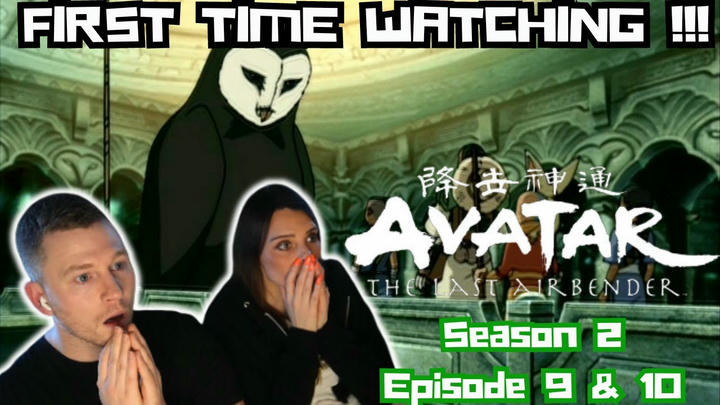 This OWL is CREEPY! First Time Watching AVATAR THE LAST AIRBENDER S2 x EP 9 & 10