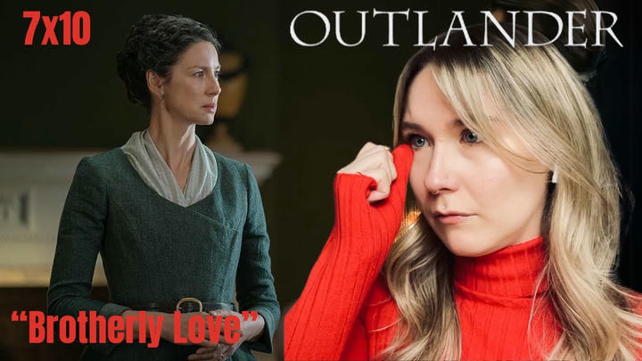Outlander S07E10 - "Brotherly Love" Reaction