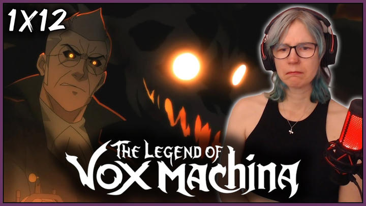 The Legend of Vox Machina 1x12 REACTION | First time watching!