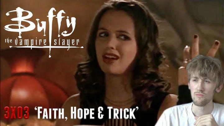 Buffy the Vampire Slayer Season 3 Episode 3 - 'Faith, Hope & Trick' Reaction