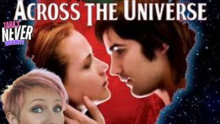 TARA'S NEVER SEEN!! - Across the Universe (2007)