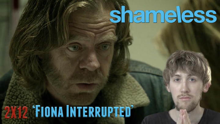 Shameless Season 2 Episode 12 (Season Finale) - 'Fiona Interrupted' Reaction