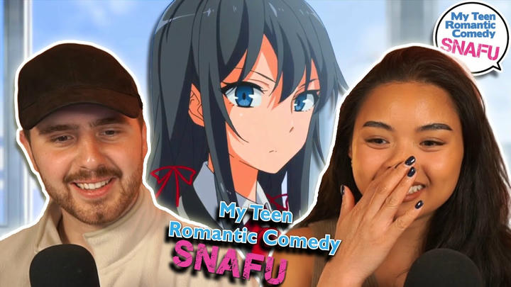 Cara & Prez Reacts - My Teen Romantic Comedy SNAFU (2013)