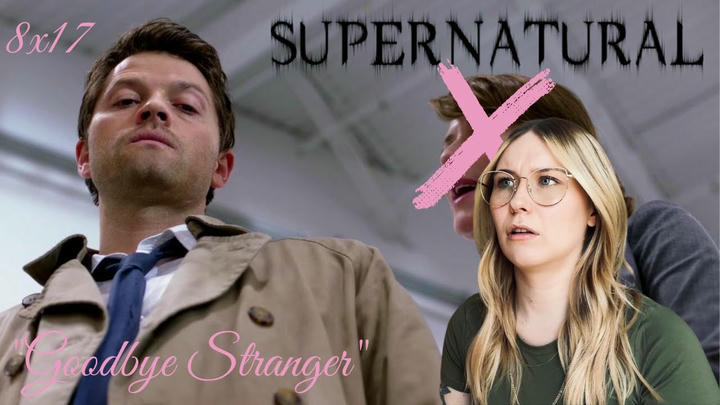Supernatural S08E17 - "Goodbye Stranger" Reaction