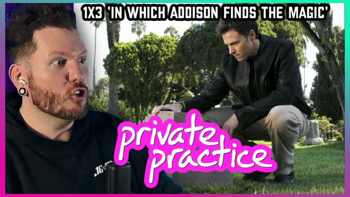 First time watching PRIVATE PRACTICE REACTION 1x3 'In Which Addison Finds the Magic'