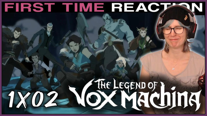 The Legend of Vox Machina 1x02 REACTION | First time watching!