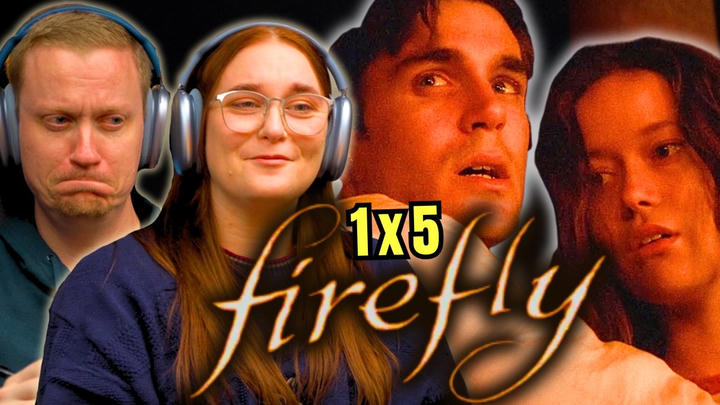 Firefly 1x5 “Safe" Reaction!!