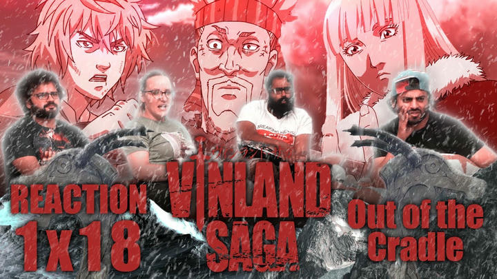 Vinland Saga - 1x18 Out of the Cradle - Group Reaction