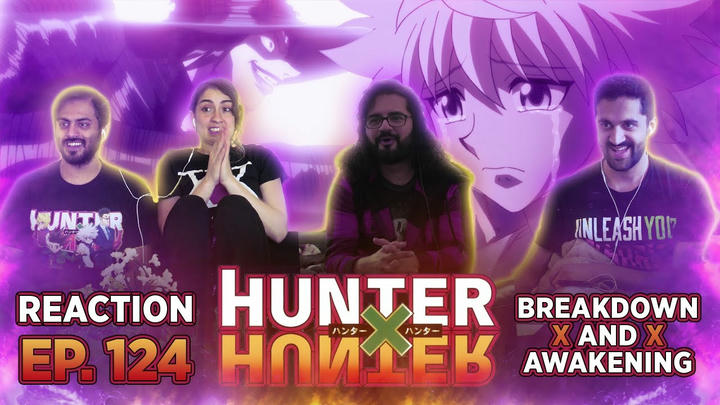 HunterxHunter - Episode 124 Breakdown x And x Awakening - Group Reaction