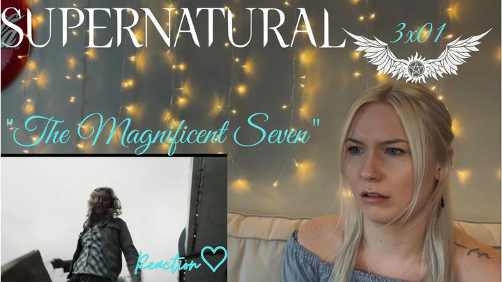 Supernatural 3x01 - "The Magnificent Seven" Reaction