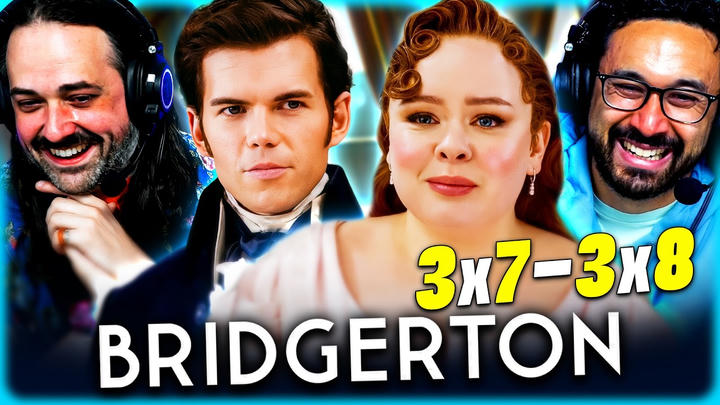 BRIDGERTON SEASON 3 Episode 7 & 8 REACTION- THIS FINALE WAS AN ABSOLUTE EMOTIONAL ROLLERCOASTER!