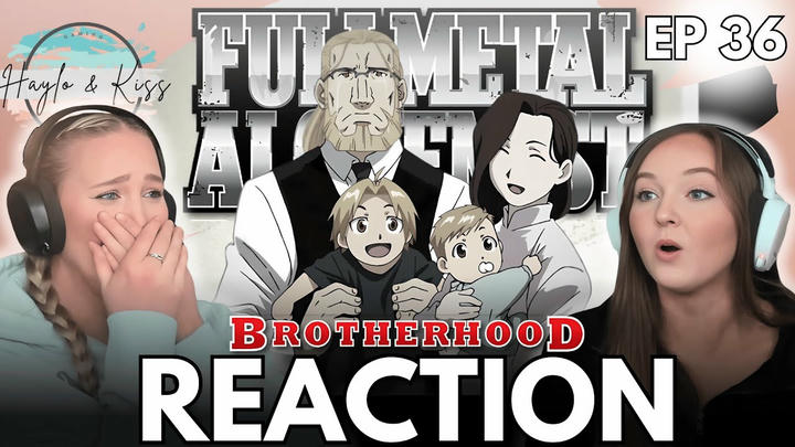 HE'S CRYING?! | FMA BROTHERHOOD | Reaction Ep 36