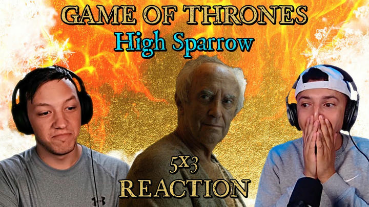 FIRST TIME WATCHING GAME OF THRONES!!! 5x3: "High Sparrow" (HE SET AN EXAMPLE!!!)