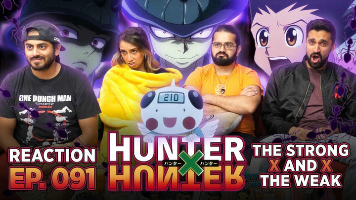 Hunterx Hunter - Episode 91 The Strong x and x The Weak - Group Reaction